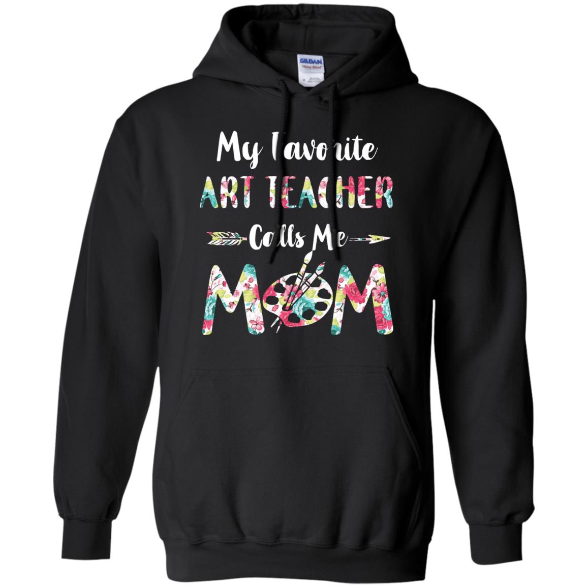 Floral My Favorite Art Teacher Calls Me Mom Mothers Day Gift T-Shirt & Hoodie | Teecentury.com