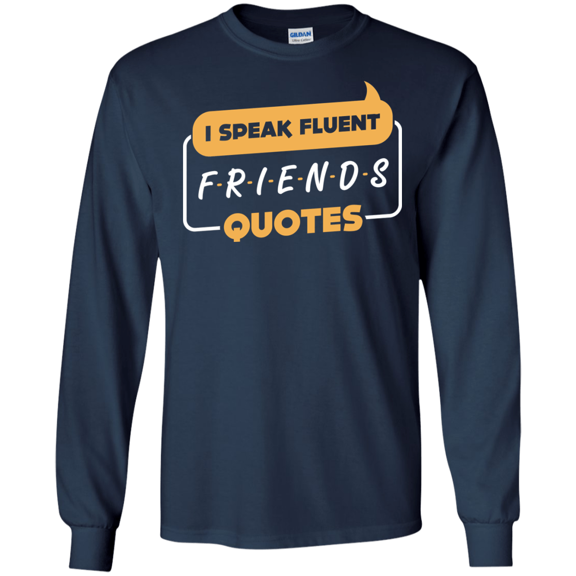 I Speak Fluent Friends Quotes T-Shirt & Hoodie | Teecentury.com
