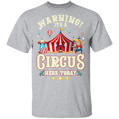 Warning Its A Circus Here Today Circus Carnival Birthday T-Shirt & Hoodie | Teecentury.com