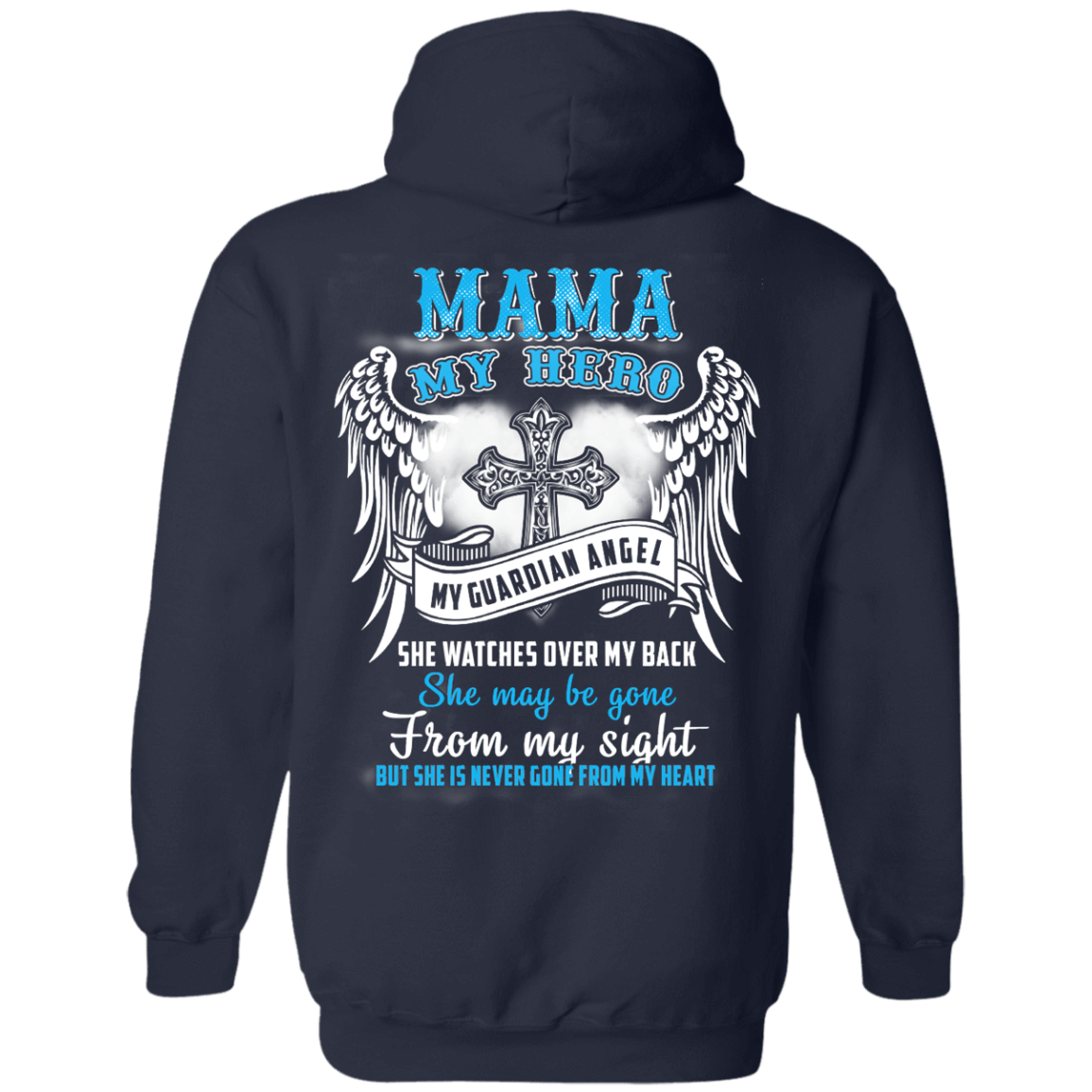 My Mama My Hero My Guardian Angel She Watches Over My Back T-Shirt & Hoodie | Teecentury.com