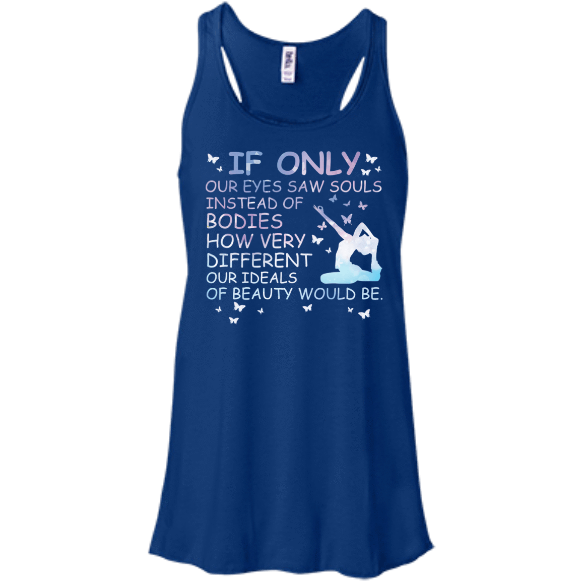 If Only Our Eyes Saw Souls Instead Of Bodies Yoga T-Shirt & Hoodie | Teecentury.com