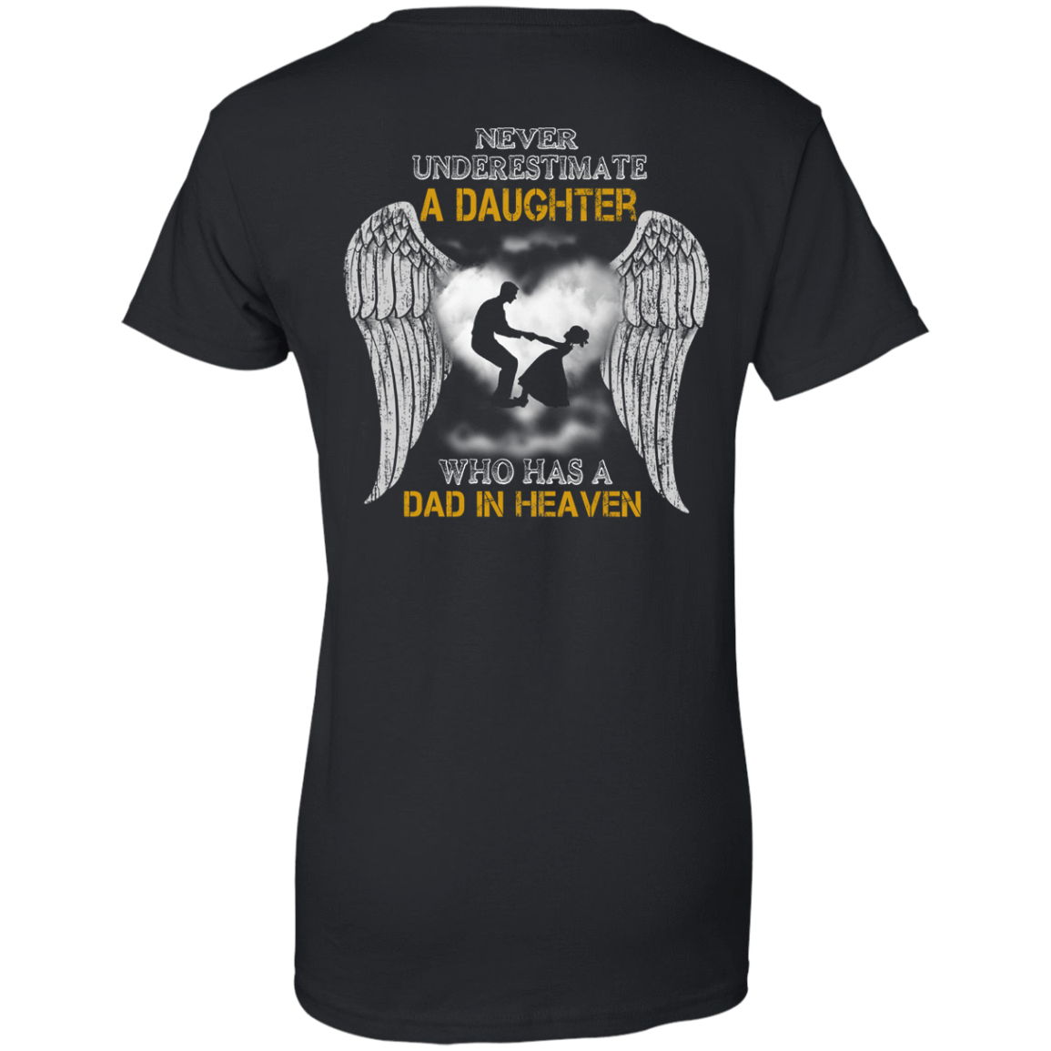Never Underestimate A Daughter Who Has A Dad In Heaven T-Shirt & Hoodie | Teecentury.com