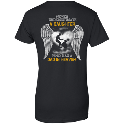 Never Underestimate A Daughter Who Has A Dad In Heaven T-Shirt & Hoodie | Teecentury.com