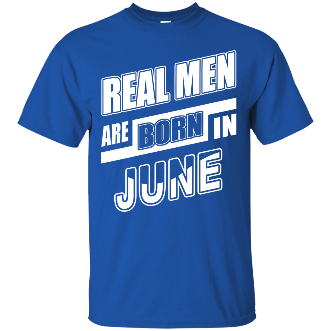 Real Men Are Born In June T-Shirt & Hoodie | Teecentury.com