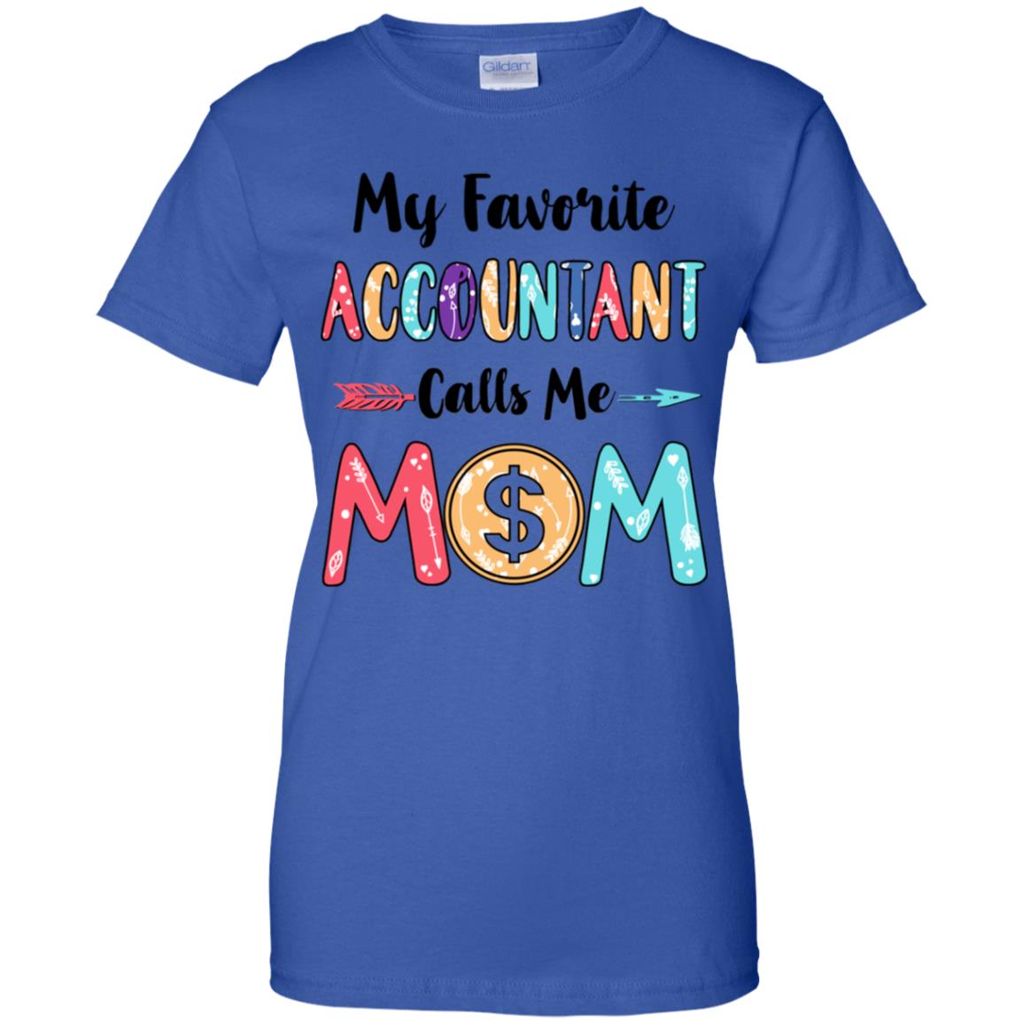 My Favorite Accountant Calls Me Mom Mothers Day Gift T-Shirt & Hoodie | Teecentury.com