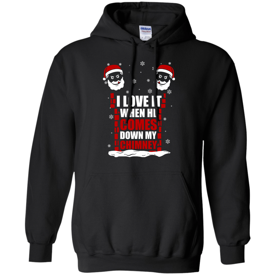 I Love It When He Comes Down My Chimney T-Shirt & Hoodie | Teecentury.com