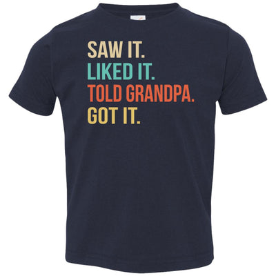 Funny Grandpa Saw It Liked It Told Grandpa Got It For Kids Youth Youth Shirt | Teecentury.com