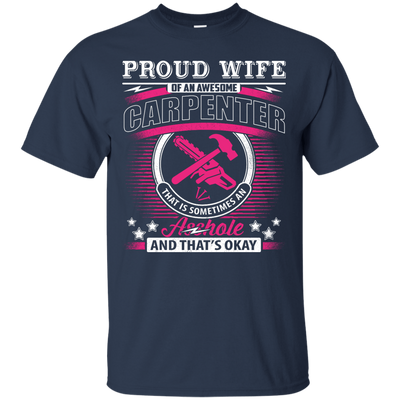 Proud Wife Of An Awesome Carpenter T-Shirt & Hoodie | Teecentury.com