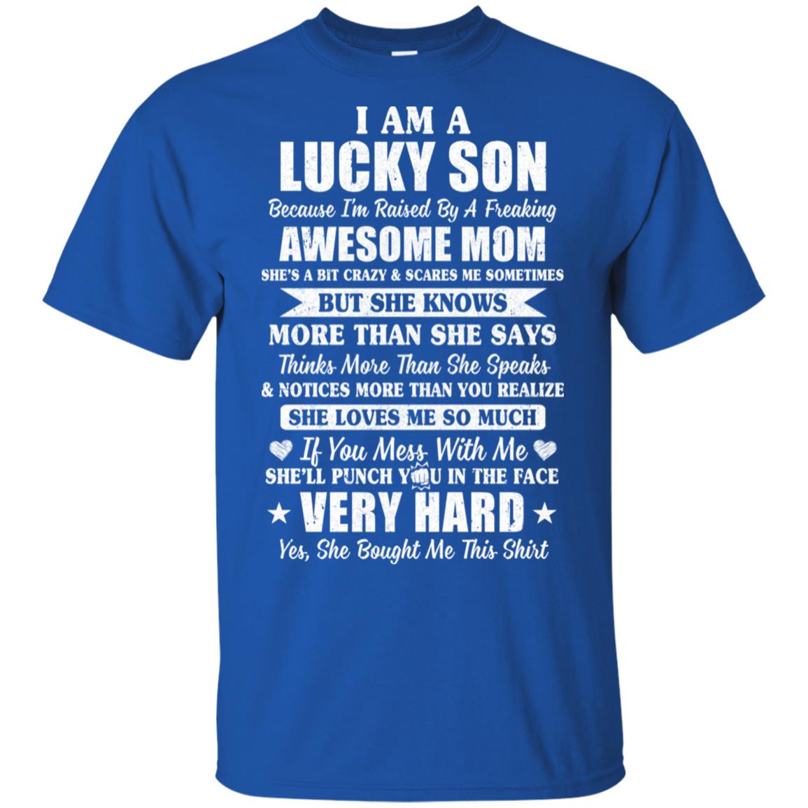 I Am A Lucky Son I'm Raised By A Freaking Awesome Mom T-Shirt & Hoodie | Teecentury.com