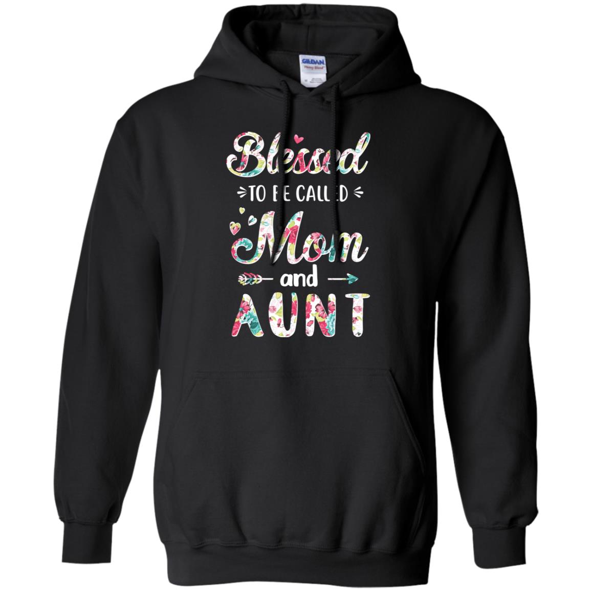 Mothers Day Gifts Blessed To Be Called Mom And Aunt T-Shirt & Hoodie | Teecentury.com