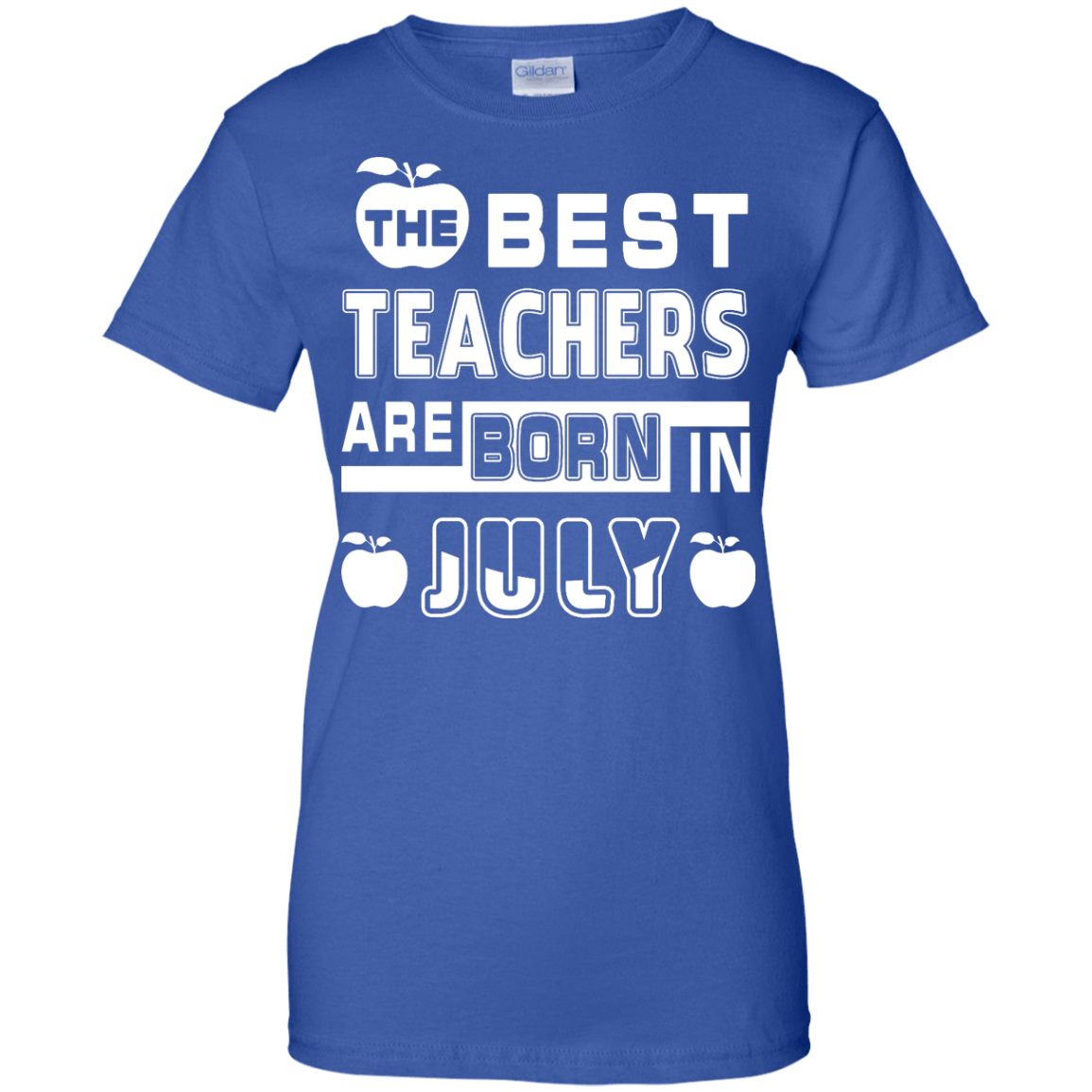 The Best Teachers Are Born In July T-Shirt & Hoodie | Teecentury.com