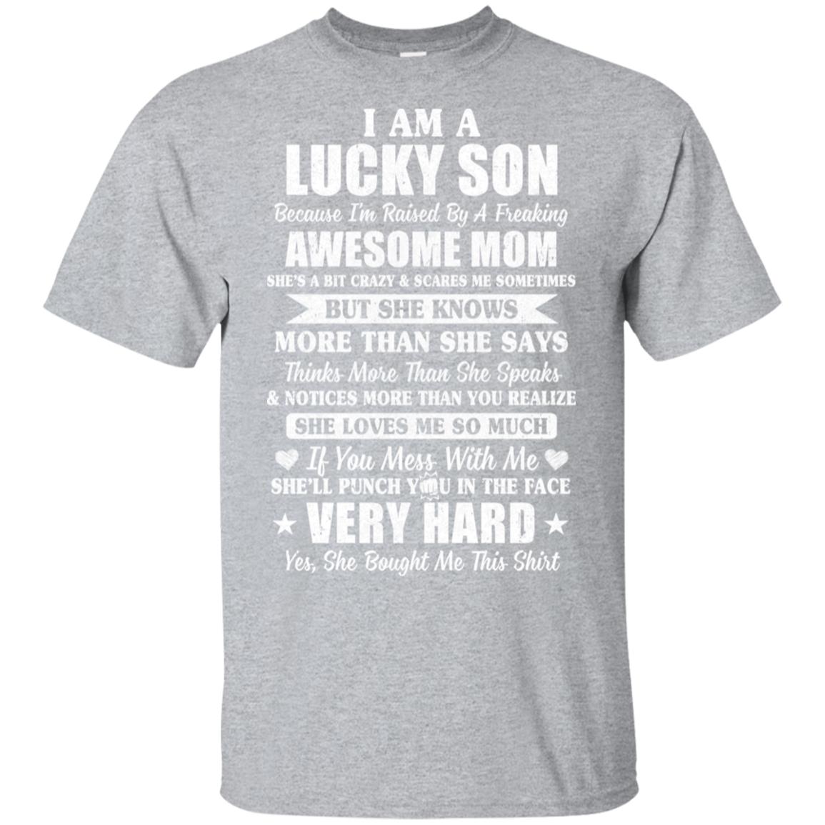 I Am A Lucky Son I'm Raised By A Freaking Awesome Mom T-Shirt & Hoodie | Teecentury.com
