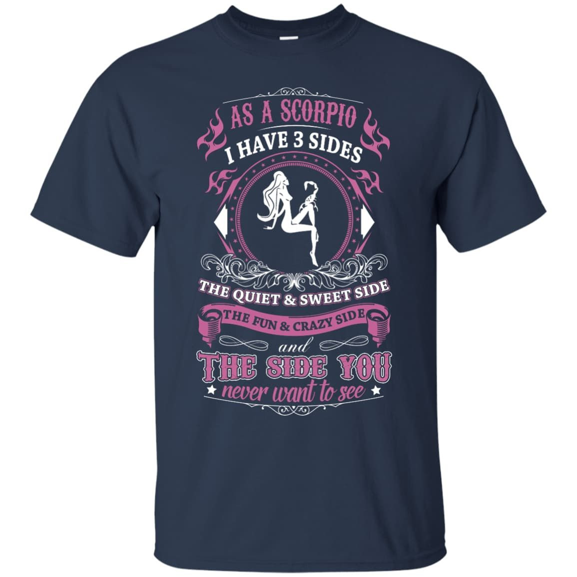 As A Scorpio I Have 3 Sides T-Shirt & Hoodie | Teecentury.com