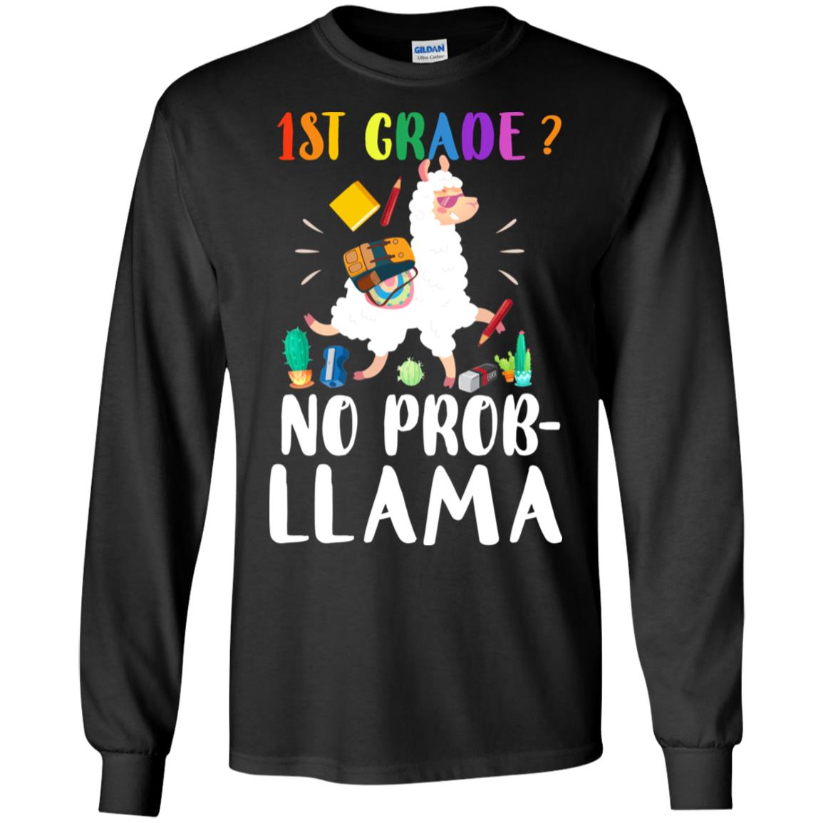 1st Grade No Prob Llama Funny First Day Of School T-Shirt & Hoodie | Teecentury.com