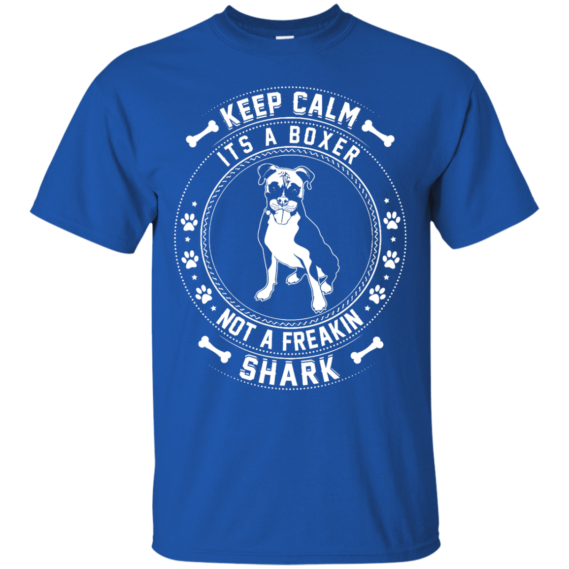 Keep Calm It's A Boxer Not A Freaking Shark T-Shirt & Hoodie | Teecentury.com