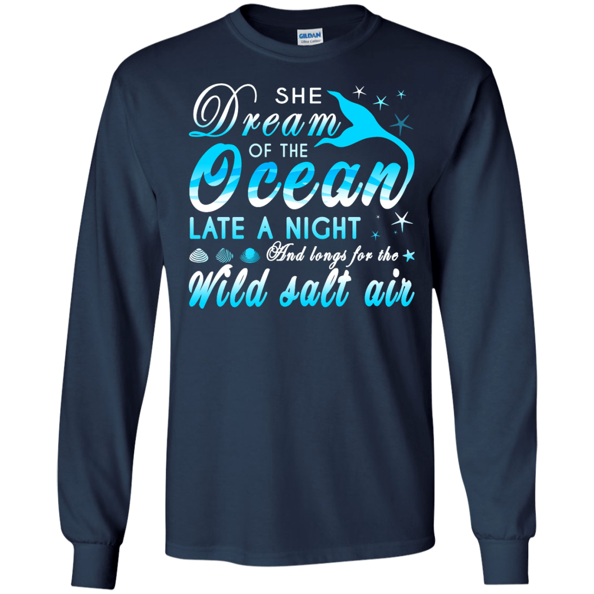 She Dream Of The Ocean Late Night And Longs For The Wild Salt Air T-Shirt & Hoodie | Teecentury.com