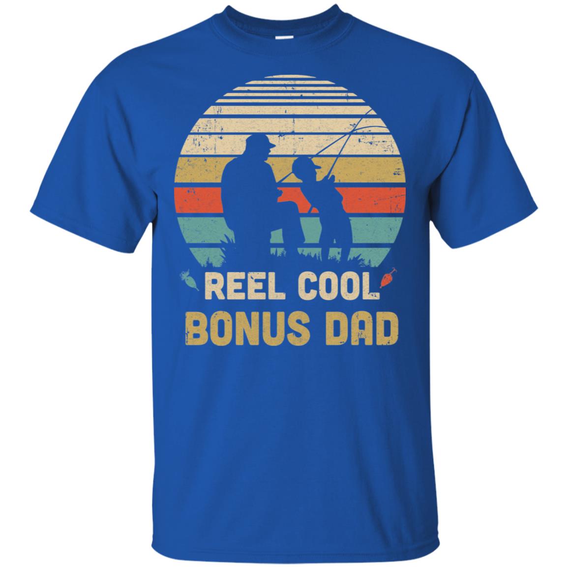 Reel Cool Bonus Dad Shirt Fishing Fathers Day TShirt Gift