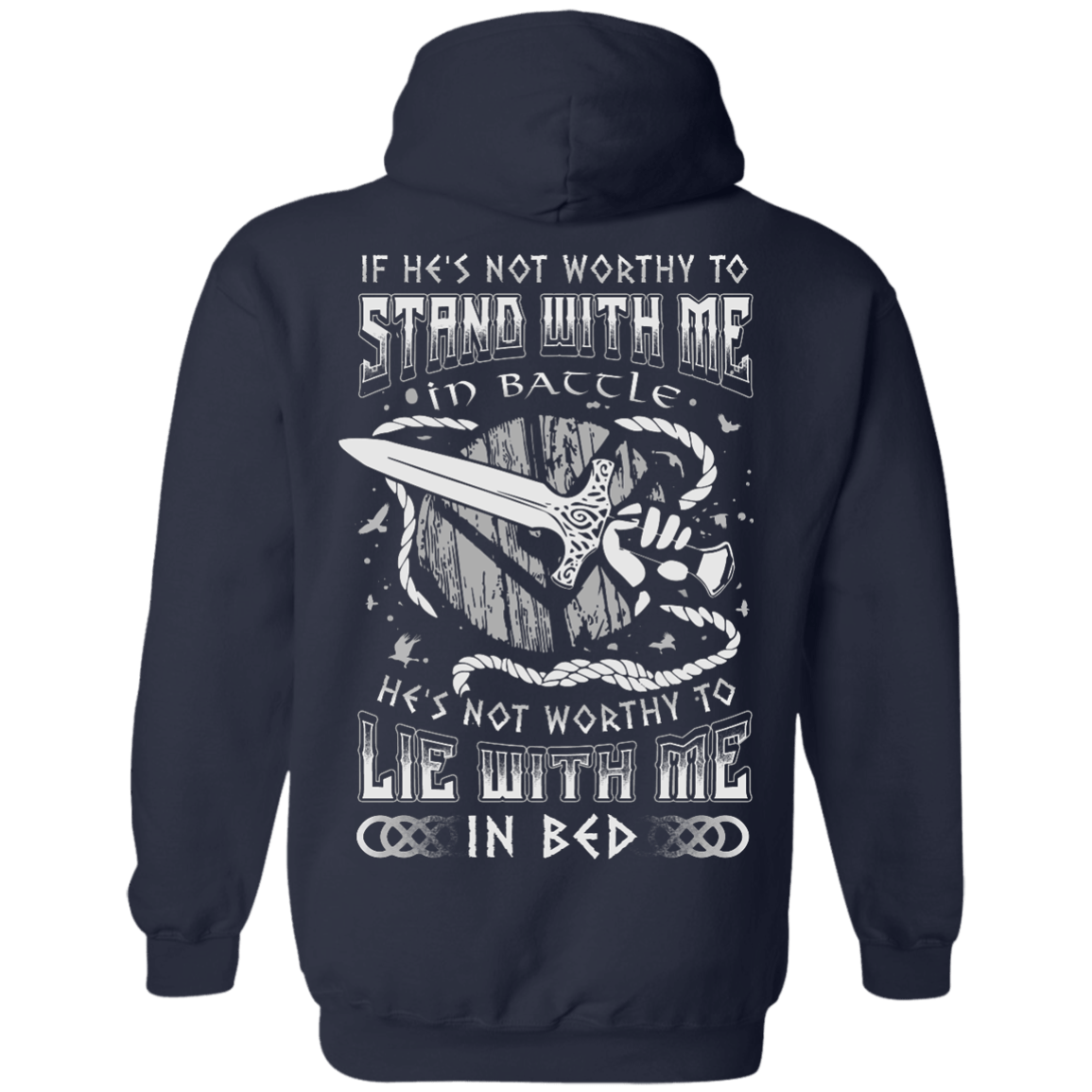 Viking If He Is Not Worthy To Stand With Me In Battle T-Shirt & Hoodie | Teecentury.com