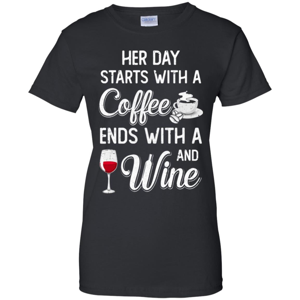 Her Day Starts With Coffee And Ends With Wine T-Shirt & Tank Top | Teecentury.com