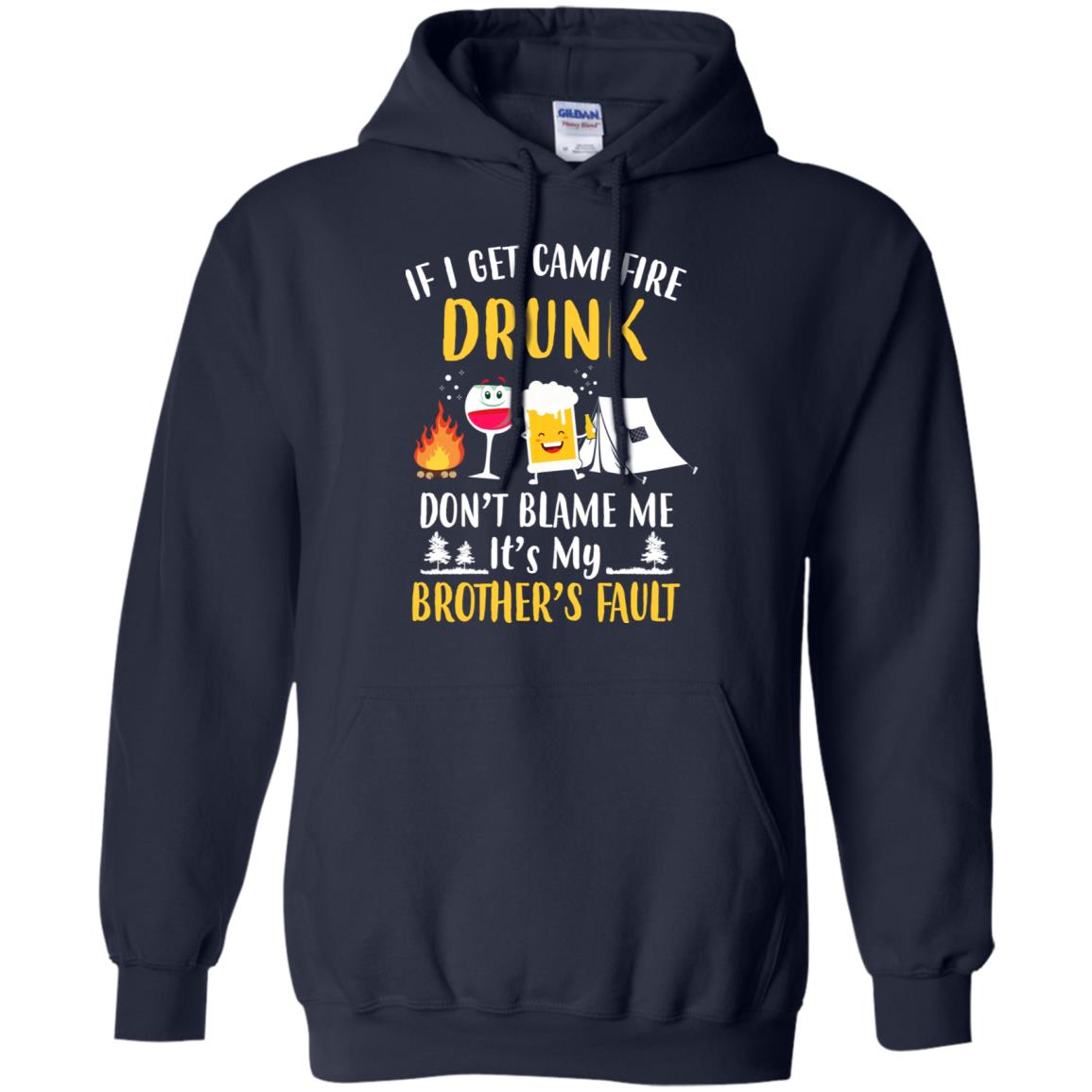 If I Get Campfire Drunk It's My Brother's Fault Camping T-Shirt & Hoodie | Teecentury.com