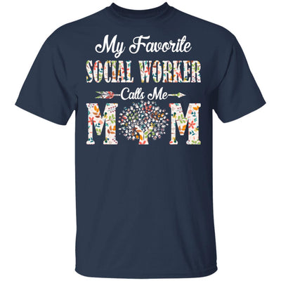My Favorite Social Worker Calls Me Mom Proud Mother Gift T-Shirt & Tank Top | Teecentury.com