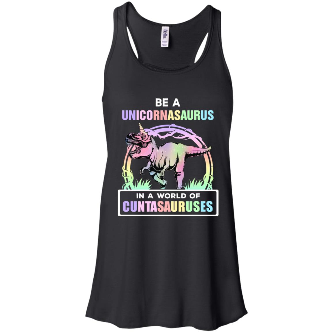 Be A Unicornasaurus Rex A World Of Cuntasauruses T-Shirt & Tank Top | Teecentury.com