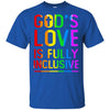 God's Love Is Fully Inclusive LGBT Pride Gay Christian T-Shirt & Hoodie | Teecentury.com