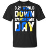 3.21 World Down Syndrome Awareness Gifts T-Shirt & Hoodie | Teecentury.com