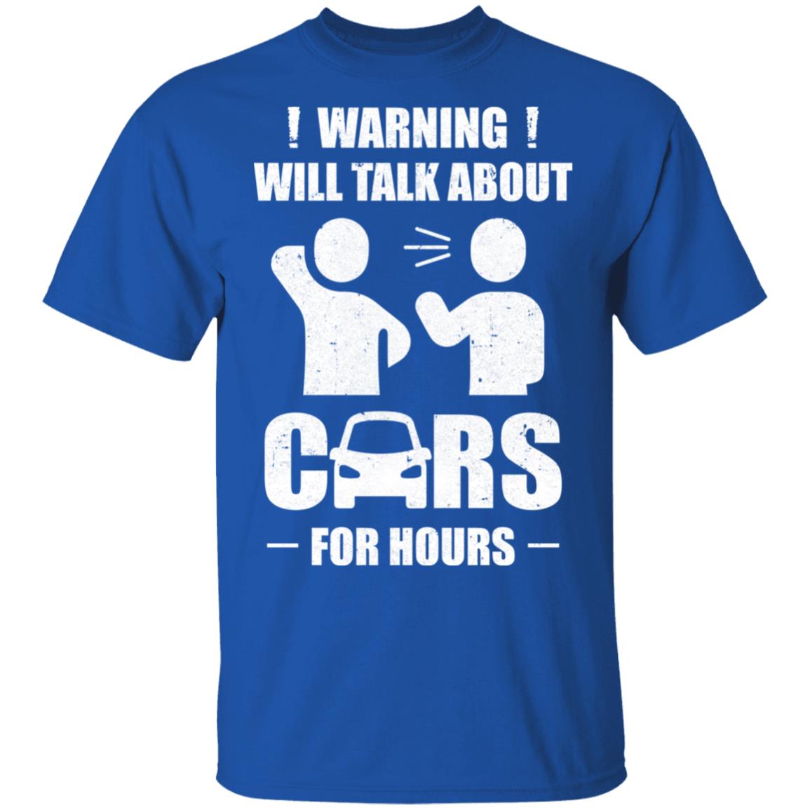 Warning Will Talk About Cars For Hours T-Shirt & Hoodie | Teecentury.com