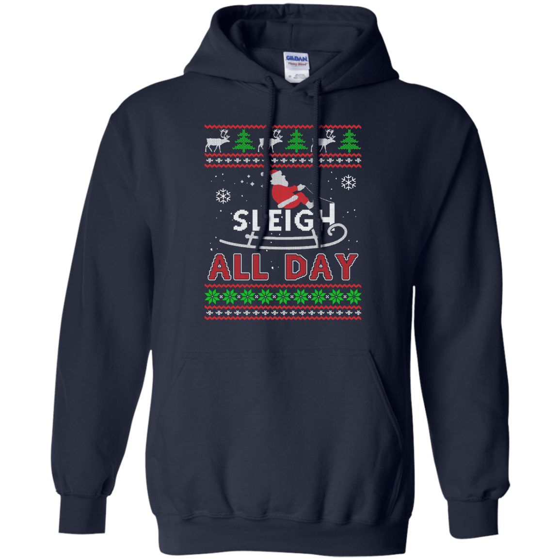 Sleigh All Day T-Shirt & Hoodie | Teecentury.com