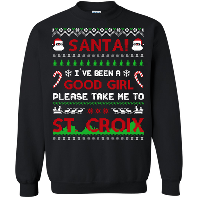 Santa I've Been A Good Girl Please Take Me To St Croix T-Shirt & Hoodie | Teecentury.com