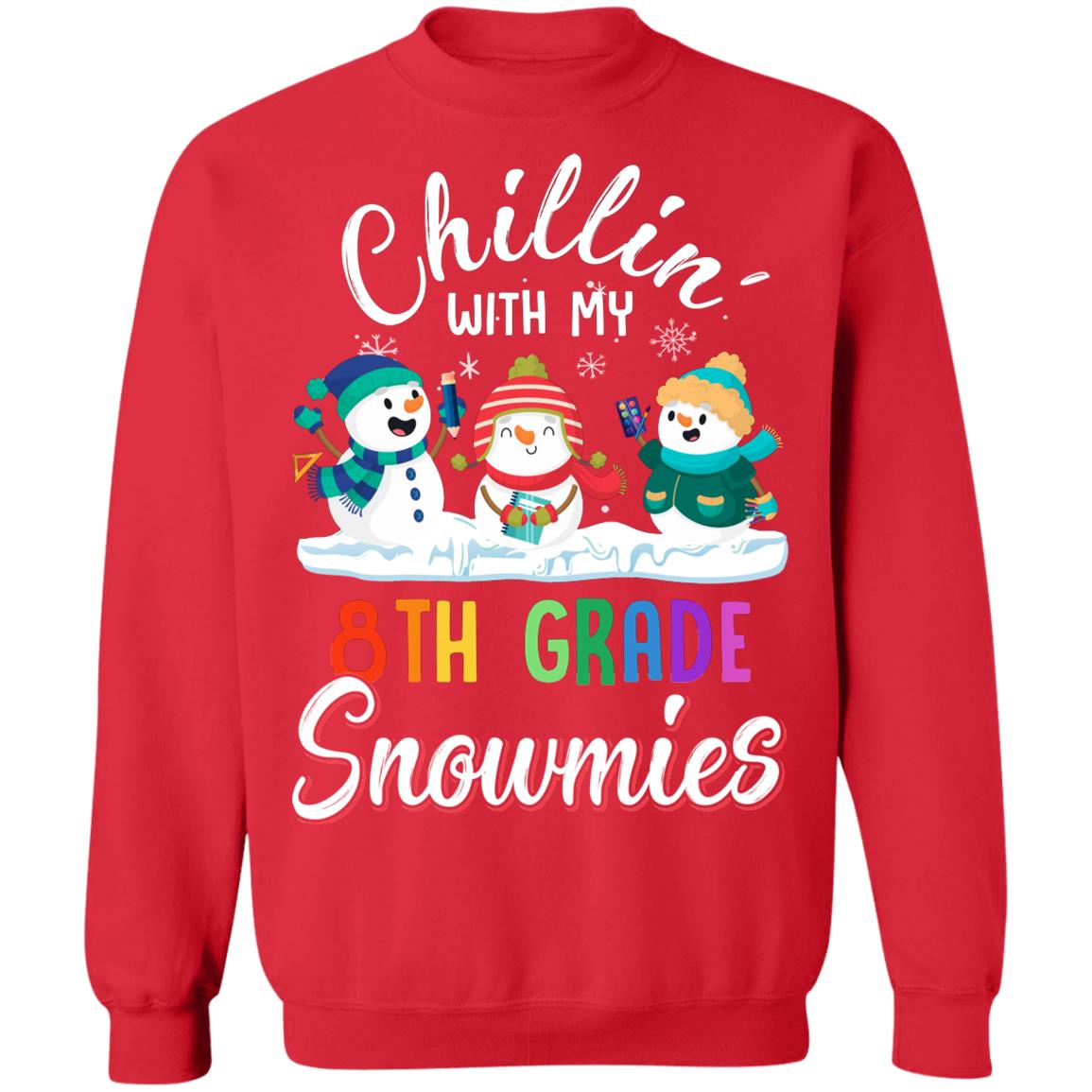 Chillin' With 8th Grade Snowmies Christmas Teacher Gifts T-Shirt & Sweatshirt | Teecentury.com