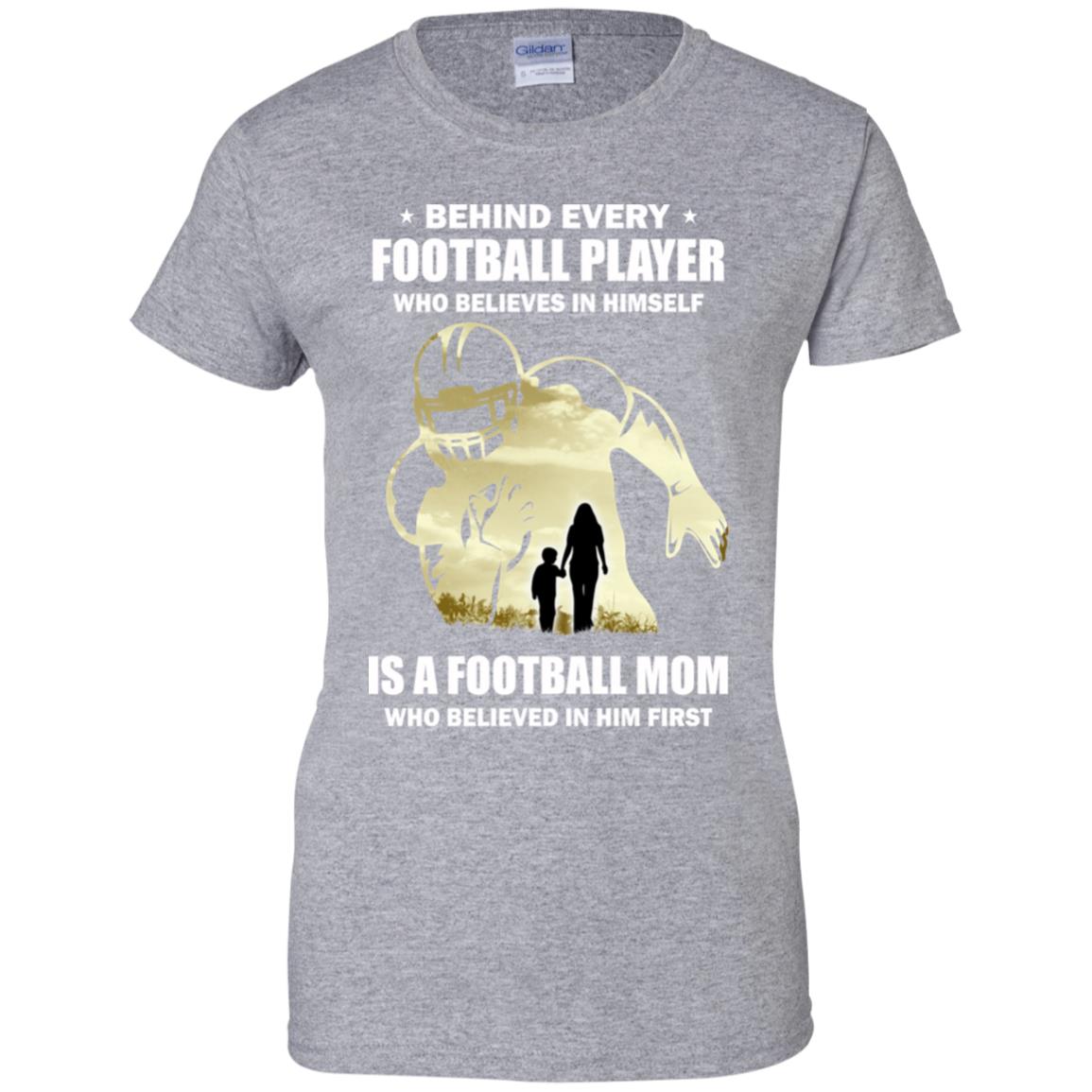 Behind Every Football Player Is A Mom That Believes T-Shirt & Hoodie | Teecentury.com