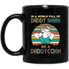 World Full Of Daddy Shark Be A Daddycorn Dad And Baby Mug Coffee Mug | Teecentury.com