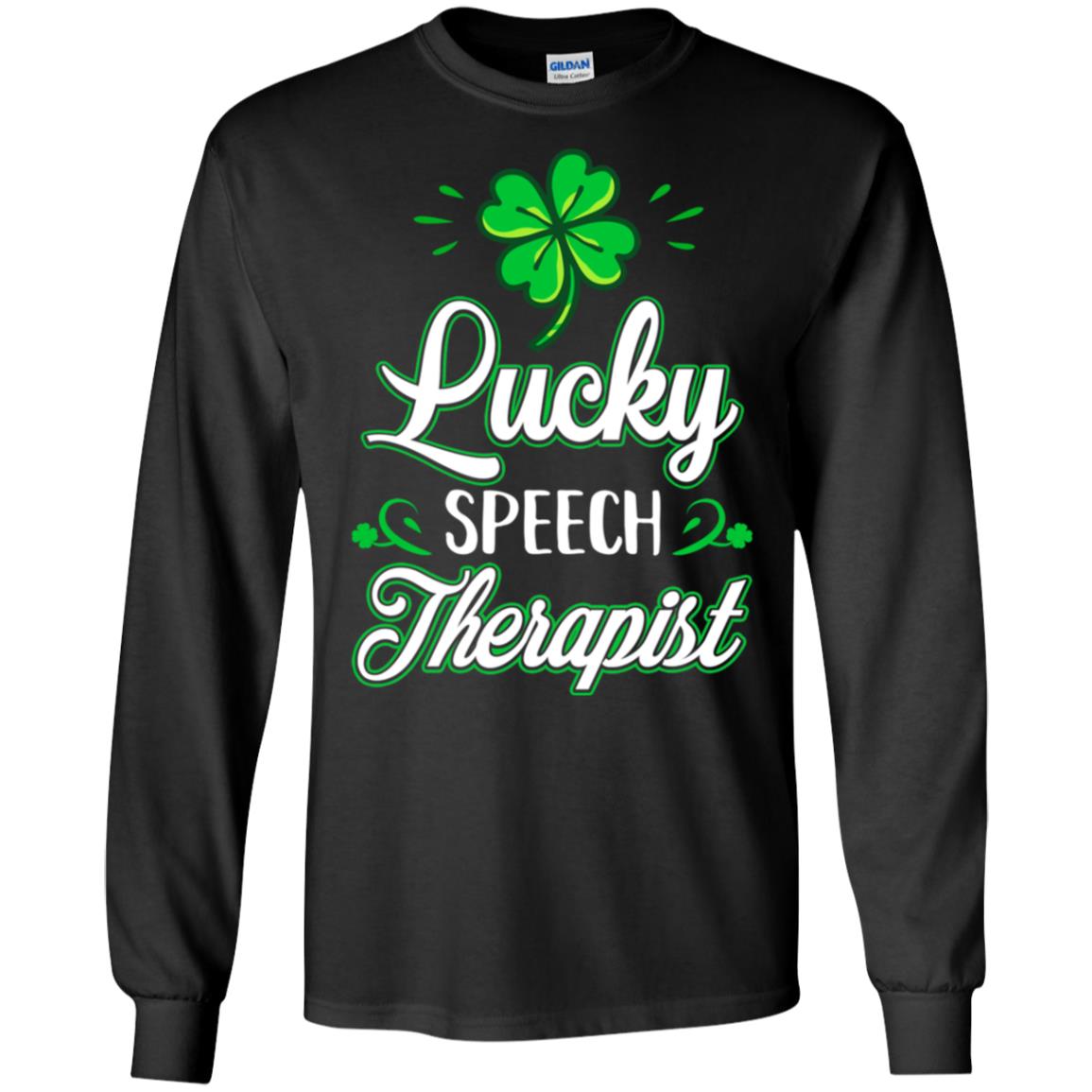Lucky Speech Therapist St Patricks Day School Teacher T-Shirt & Hoodie | Teecentury.com