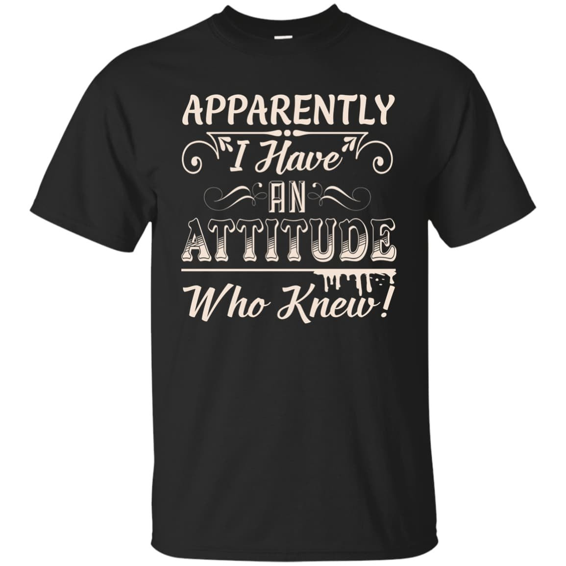 Apparently I Have An Attitude T-Shirt & Hoodie | Teecentury.com