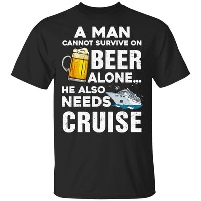 A Man Cannot Survive On Beer Alone He Also Needs Cruise T-Shirt & Hoodie | Teecentury.com