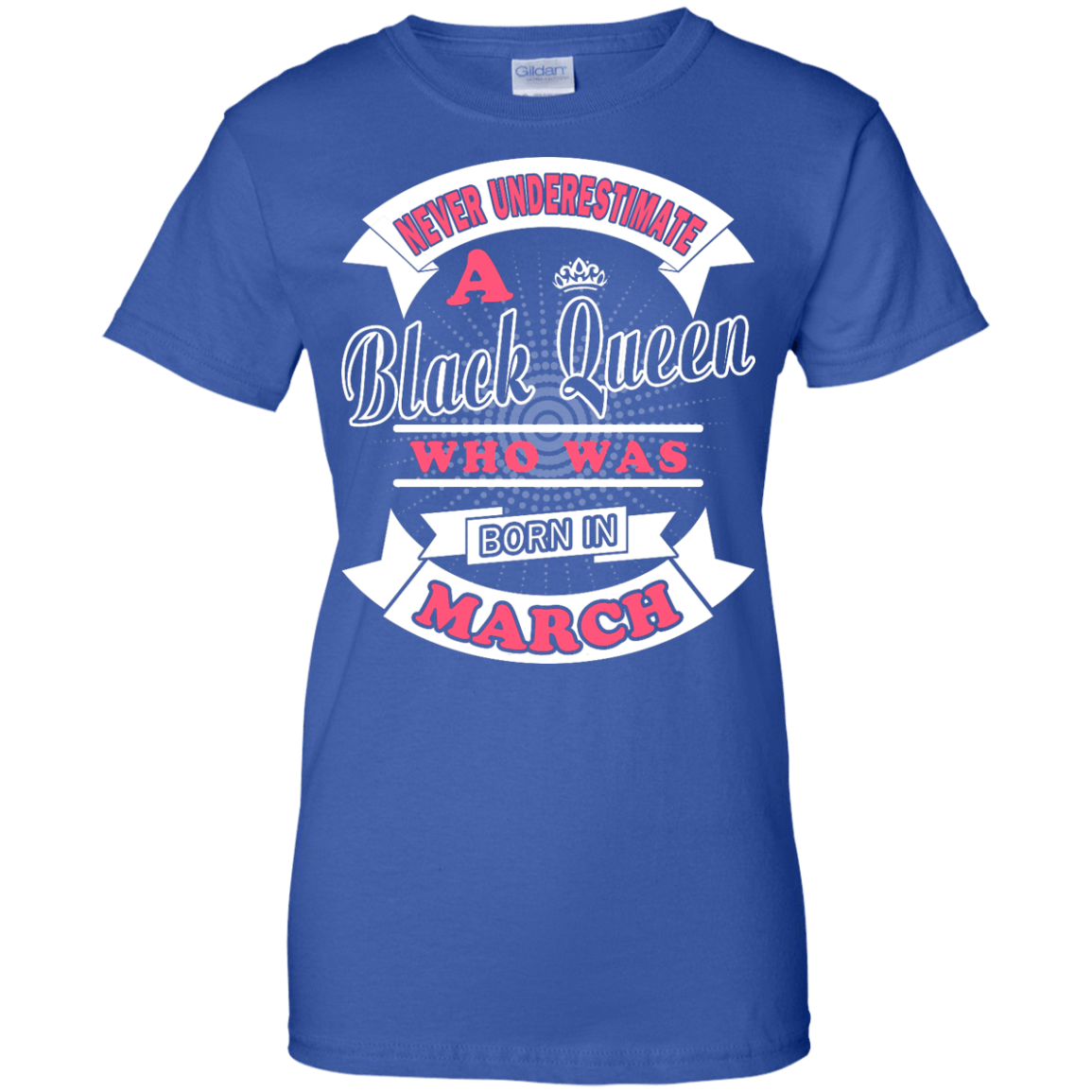 Never Underestimate A Black Queen Who Was Born In March T-Shirt & Hoodie | Teecentury.com