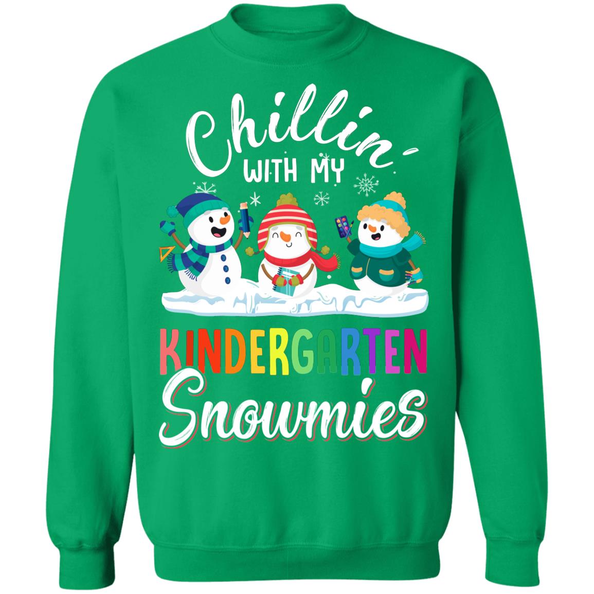 Chillin' With Kindergarten Snowmies Christmas Teacher Gifts T-Shirt & Sweatshirt | Teecentury.com