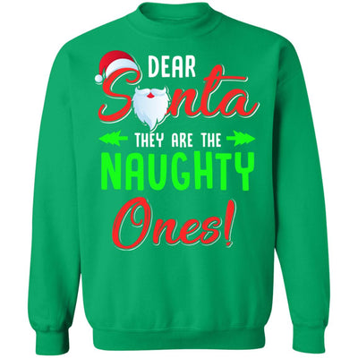 Dear Santa They Are Naughty Funny Christmas T-Shirt & Sweatshirt | Teecentury.com