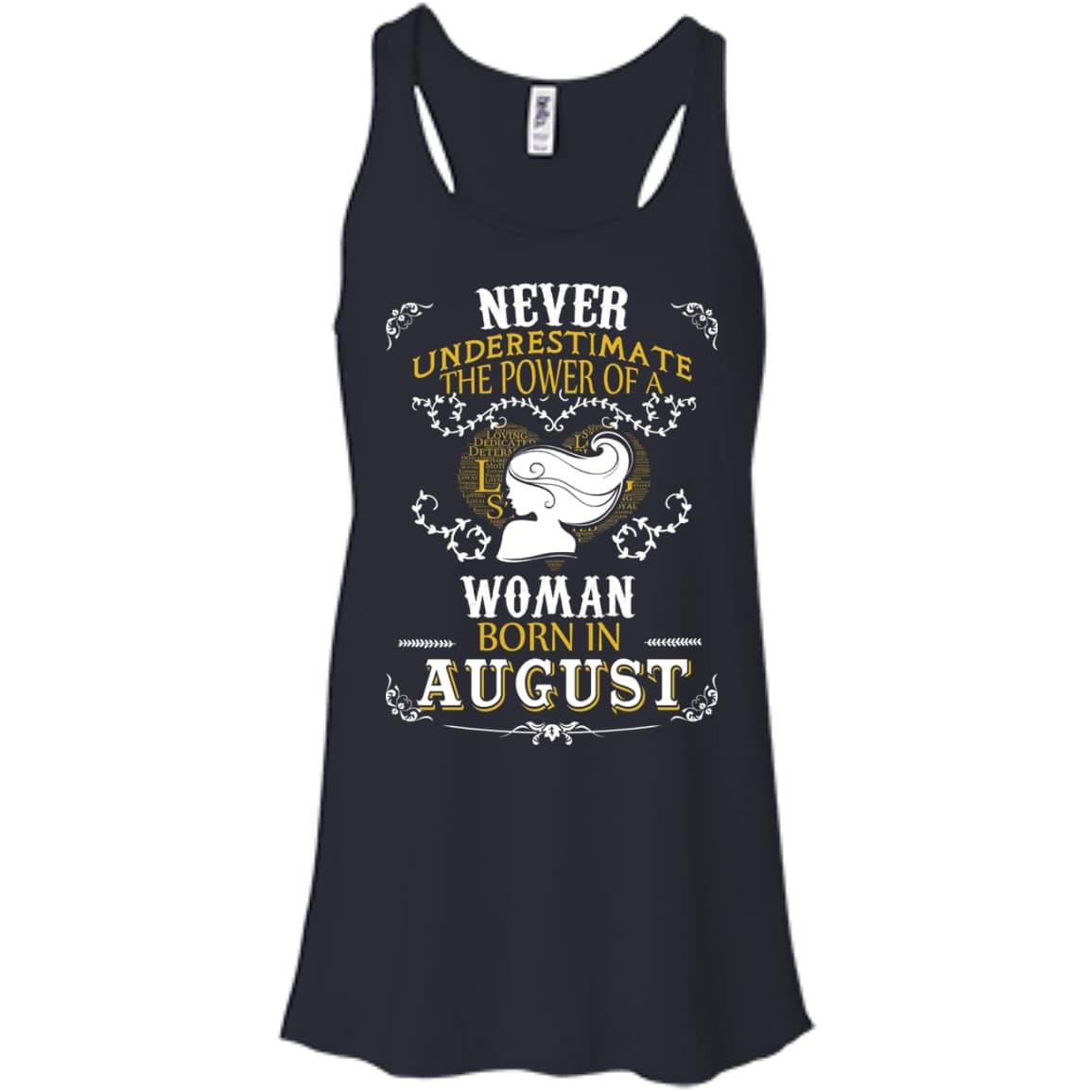 Never Underestimate The Power Of A Woman Born In August T-Shirt & Hoodie | Teecentury.com