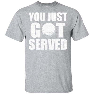 You Just Got Served Gifts For Golf Lovers T-Shirt & Hoodie | Teecentury.com