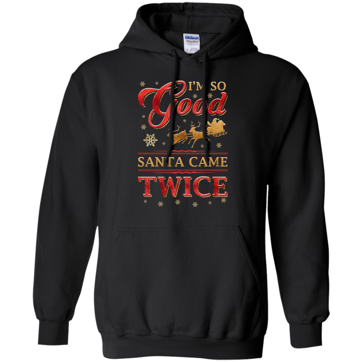 I'm So Good Santa Came Twice T-Shirt & Hoodie | Teecentury.com