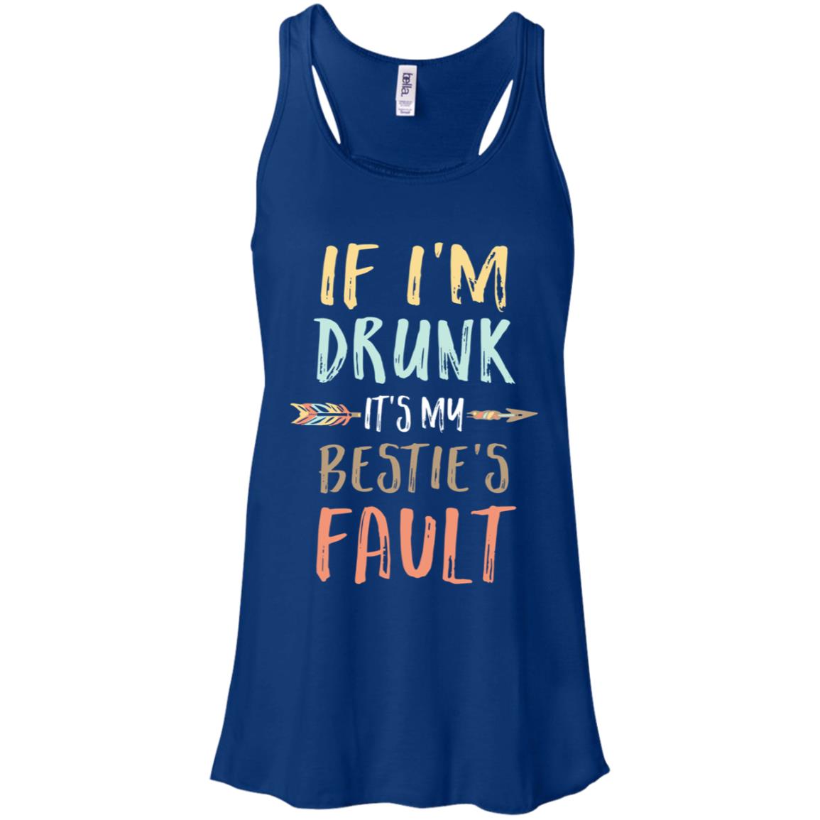 Funny If I'm Drunk It's My Bestie's Fault Drink Wine T-Shirt & Tank Top | Teecentury.com