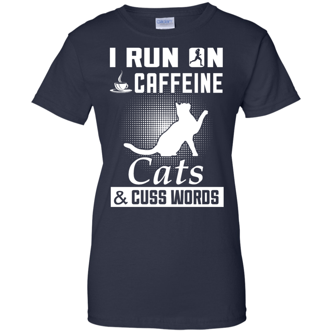 I Run On Caffeine Cats And Cuss Words T-Shirt & Hoodie | Teecentury.com