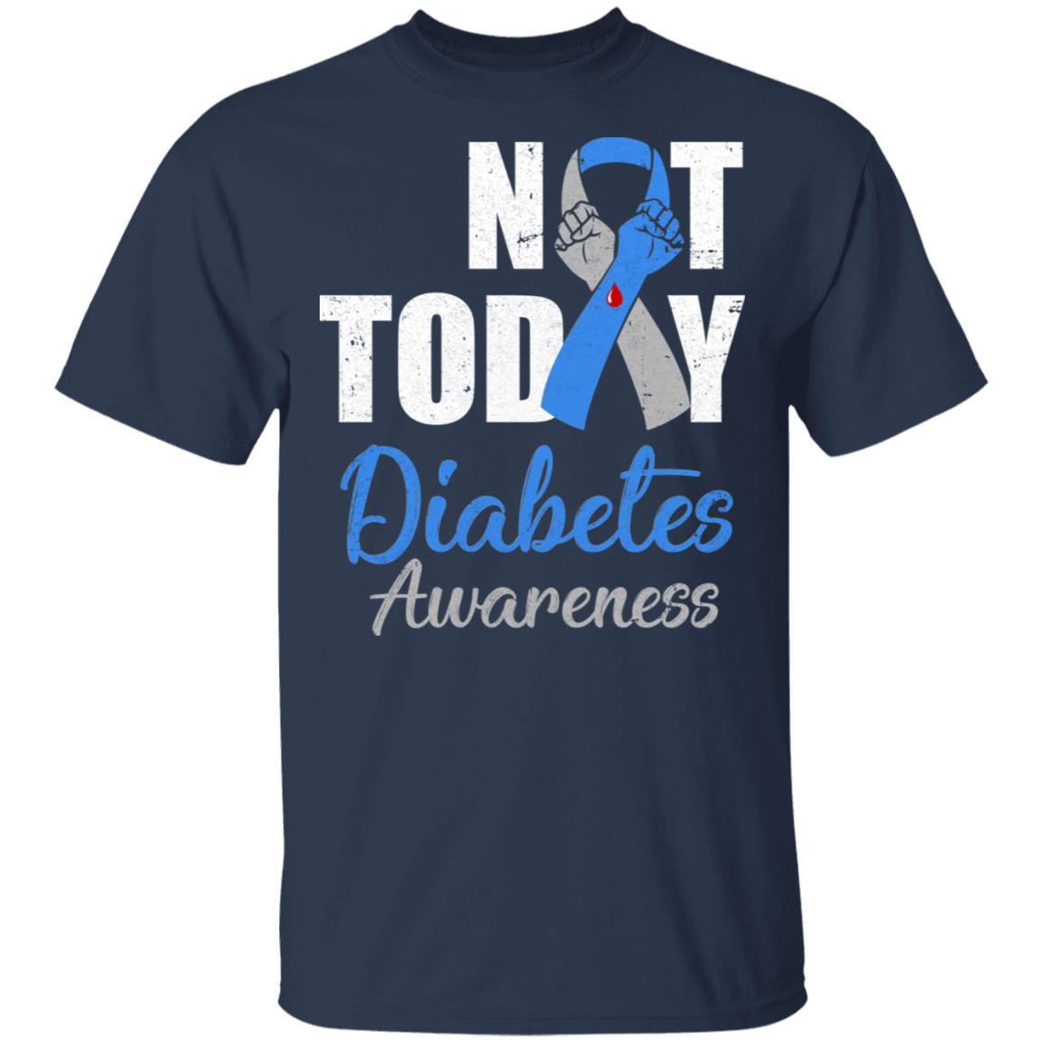 Support Diabetes Awareness Blue Gray Ribbon Not Today T-Shirt & Hoodie | Teecentury.com