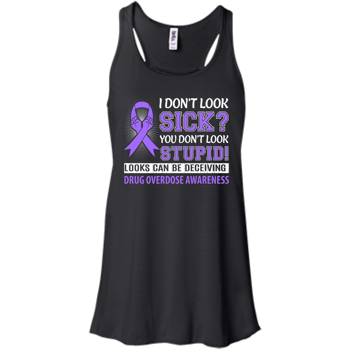 I Don't Look Sick Drug Overdose Awareness T-Shirt & Hoodie | Teecentury.com