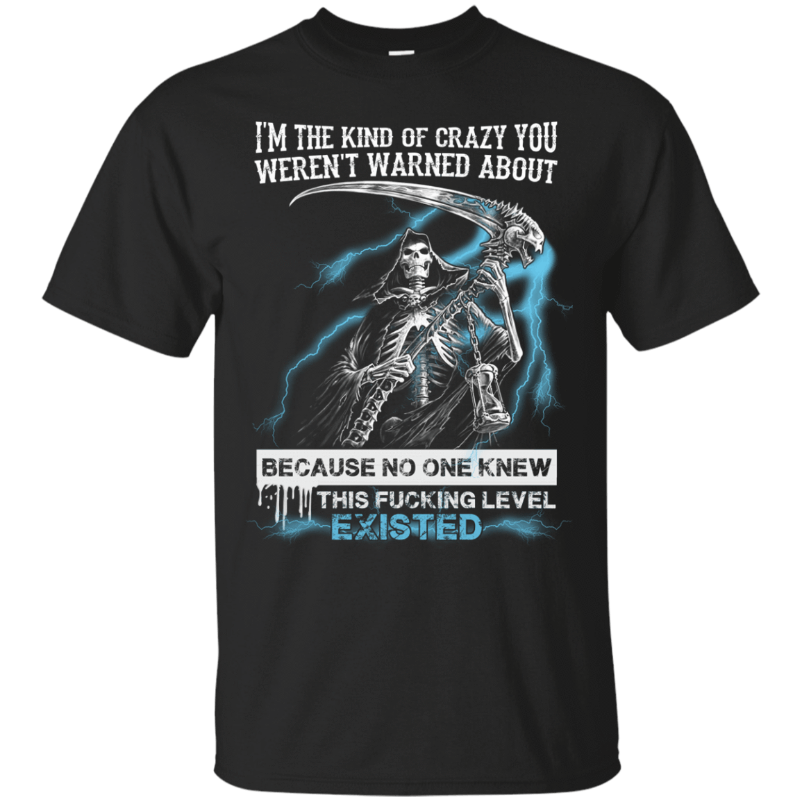 I'm The Kind Of Crazy You Weren't Warned About T-Shirt & Hoodie | Teecentury.com