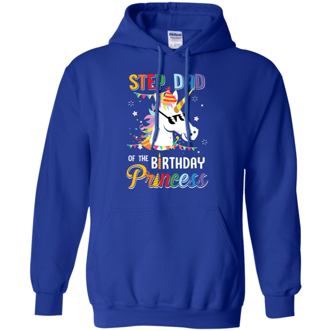 Step Dad Of The Unicorn Birthday Princess T-Shirt & Hoodie | Teecentury.com