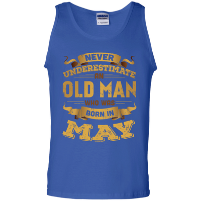 Never Underestimate An Old Man Who Was Born In May T-Shirt & Hoodie | Teecentury.com